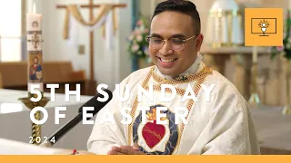 MASS FOR YOU AT HOME with Fr Noel Custodio – 5th Sunday of Easter [Yr B]