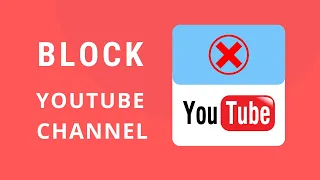 How to Block YouTube Channels from Appearing in Your Feed