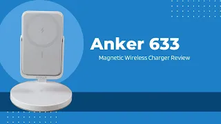 Anker 633 Magnetic Wireless Charging Stand - Review