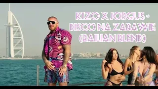 Kizo x Jorrgus - Disco na zabawie (Bailian blend)