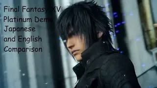 Final Fantasy XV Platinum Demo~Japanese and English Voice Comparison