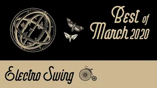 Best of Electro Swing Mix - March 2020