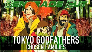 Tokyo Godfathers - Chosen Families | Renegade Cut