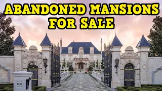 Top Low-Priced Abandoned Mansions For Sale NOW!