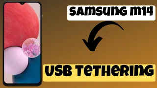 USB Tethering || How to tether an internet connection using USB tethering SAMSUNG GALAXY M14