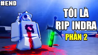 TẬP CUỐI | ROBLOX Nhưng Tôi là RIP_INDRA PHẦN 2