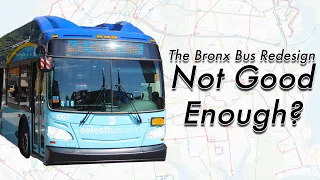 The Bronx Bus Redesign - Not Good Enough?