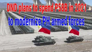 DND plans to spend P58B in 2021 to modernize PH armed forces