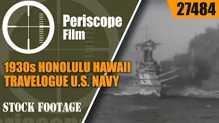 1930s HONOLULU HAWAII TRAVELOGUE  U.S. NAVY  27484