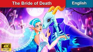 The Bride of Death 👰 Bedtime Stories 🌛 Fairy Tales in English |@WOAFairyTalesEnglish
