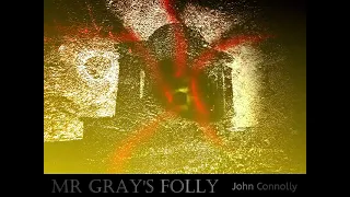 MR GRAY'S FOLLY - Supernatural tale by John Connolly.