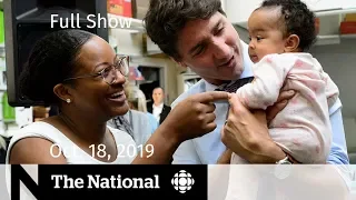 The National for Friday, Oct. 18, 2019  — Final campaign push and Greta visits Alberta