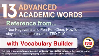 13 Advanced Academic Words Ref from "How to stay calm under pressure | TED Talk"