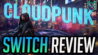 Cloudpunk Nintendo Switch Review-CYBERPUNK DELIVERY!