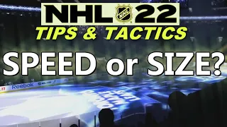 NHL 22 TIPS & TACTICS - SPEED OR SIZE