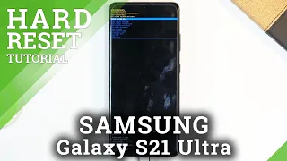 How to Factory Reset SAMSUNG Galaxy S21 Ultra – Delete All Content & Restore Factory Defaults