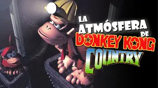 LA ATMÓSFERA DE DONKEY KONG COUNTRY