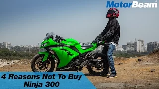 Top 4 Reasons Not To Buy Kawasaki Ninja 300 | MotorBeam