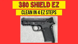 Clean An M&P 380 Shield EZ In 4 EASY STEPS