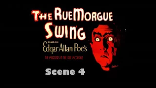 The Rue Morgue Swing Scene 4 "The Falling Body" Do the dead come back?