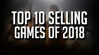 The Top 10 Selling Games Of 2018