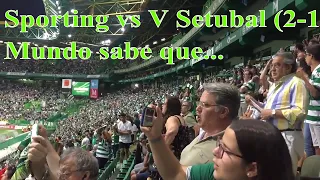 Sporting vs V Setúbal (2-1) Mundo sabe que...