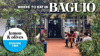 Where To Go In Baguio | Restaurants | EPISODE 2 | LEMON & OLIVES