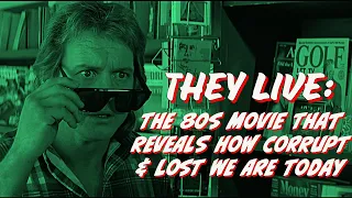 They Live: The 80s Movie That Reveals How Corrupt And Lost We Are Today