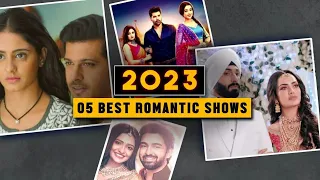 05 Best Romantic Tv Shows Of 2023 | Popular Shows | Zee Tv, Star Plus, Colors Tv