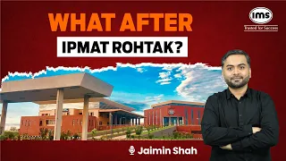 What to do after IPMAT Rohtak 2024? Target IPMAT Indore 2024 | Complete Roadmap by Jaimin Shah