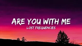 Lost Frequencies - Are You With Me (Lyrics)