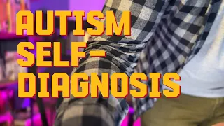 What Should You Know About Self Diagnosing Autism?