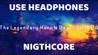 Masayoshi Oishi - SHINDA! | The Legendary Hero Is Dead | NIgthcore