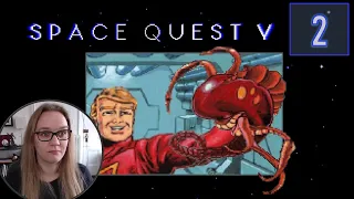 Let's Play Space Quest V [Blind] Part 2 - Captain Time!