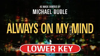 Always on My Mind (Karaoke Lower Key) - Michael Buble