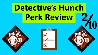 Dead By Daylight - Perk review - Detective's hunch