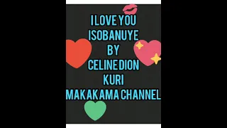 Indirimbo" I Love you" ISOBANUYE by Celine Dion