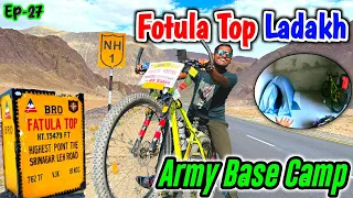 Ep-27 || Fotu La Pass || Fotula Top 13479 Feet || Stealth Camping || Pet Dard || Ladakh