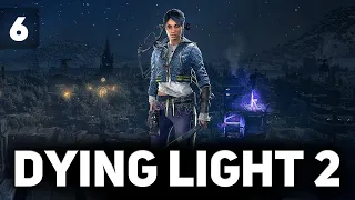 Сюжет нереально закручивается 💥 Dying Light 2: Stay Human 💥 Часть 6