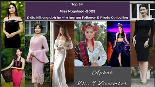 Top. 14 Candidate ~ Miss Nagaland ~2022 A dinga kilheng doh ho~Kuki Tahchanu Mini jao | Aphat 9 Dec