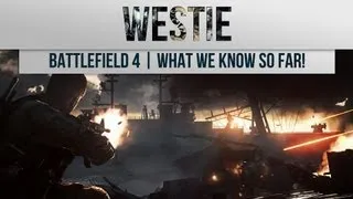 ► Battlefield 4 Multiplayer | Everything We Know So Far | E3 2013