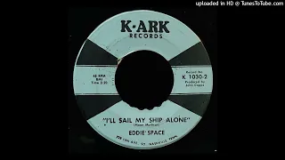 Eddie Space - I'll Sail My Ship Alone - K-Ark Records