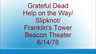 Grateful Dead - Help on the Way/Slipknot/Franklin's Tower - Beacon Theater - 6/14/76