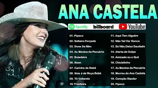 ANA CASTELA SÓ AS MELHROES 2024 ⚡ AS MAIS TOCADAS DO SERTANEJO ⚡ ANA CASTELA MELHORES MÚSICAS 2024