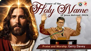 Praise and Worship by Bro. Gerry Davey | Power of the Holy Name of Jesus 2024 | English | DRCColombo