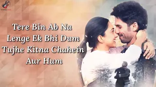 Tujhe Kitna Chahein Aur ( Film Version ) Lyrics | Jubin Nautiyal | Kabir Singh |   Mithoon