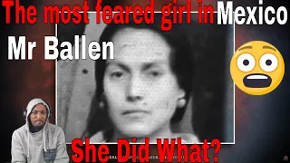 Shes The Devil's Child | Mr.Ballen - The most feared girl in Mexico (MATURE AUDIENCES ONLY) REACTION