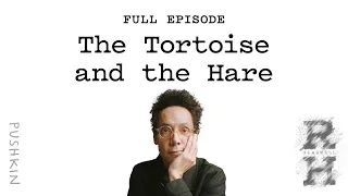 The Tortoise and the Hare | Revisionist History | Malcolm Gladwell