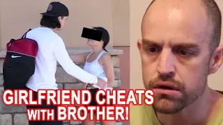 Girlfriend Caught Cheating with Brother! | To Catch a Cheater