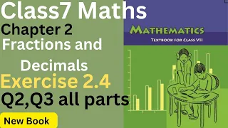 Class7 Maths Chapter 2 Fractions and Decimals Exercise 2.4 Q2, Q3 all parts